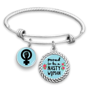 Proud To Be A Nasty Woman Charm Bracelet