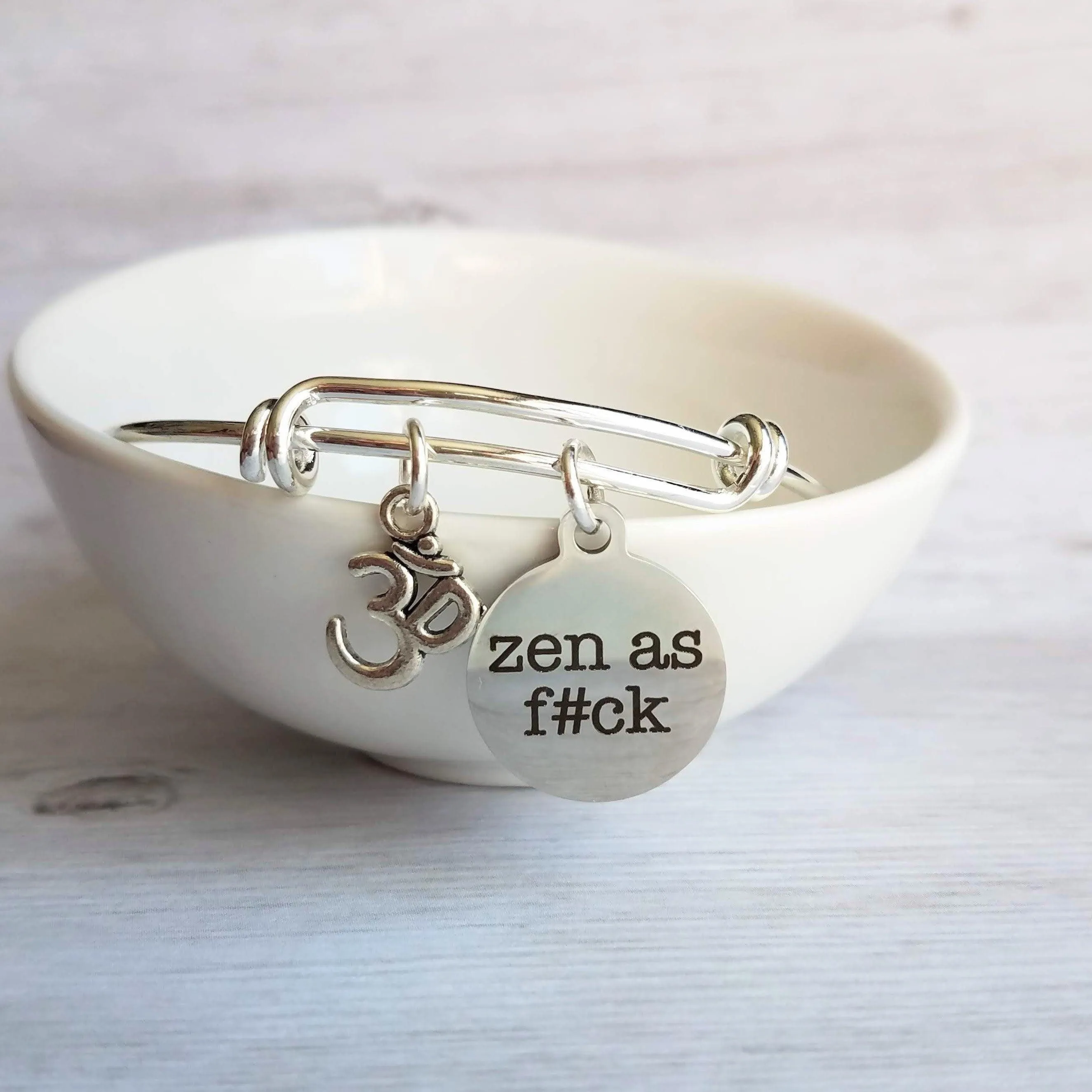 Zen as Fuck Bracelet, silver bangle bracelet, swear word bracelet, bad word bracelet, fuck bracelet, bangle bracelet, yogi bracelet, serenity now, calm bracelet